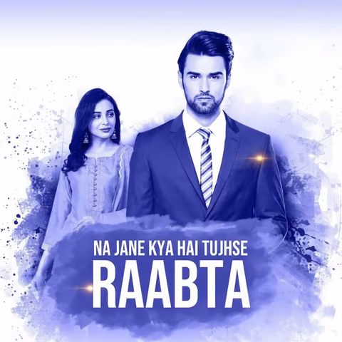 Na Jane Kya Hai Tujhse Raabta|ना जाने क्या है तुझसे राब्ता