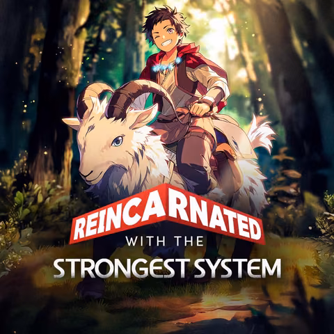 Reincarnated With the Strongest System