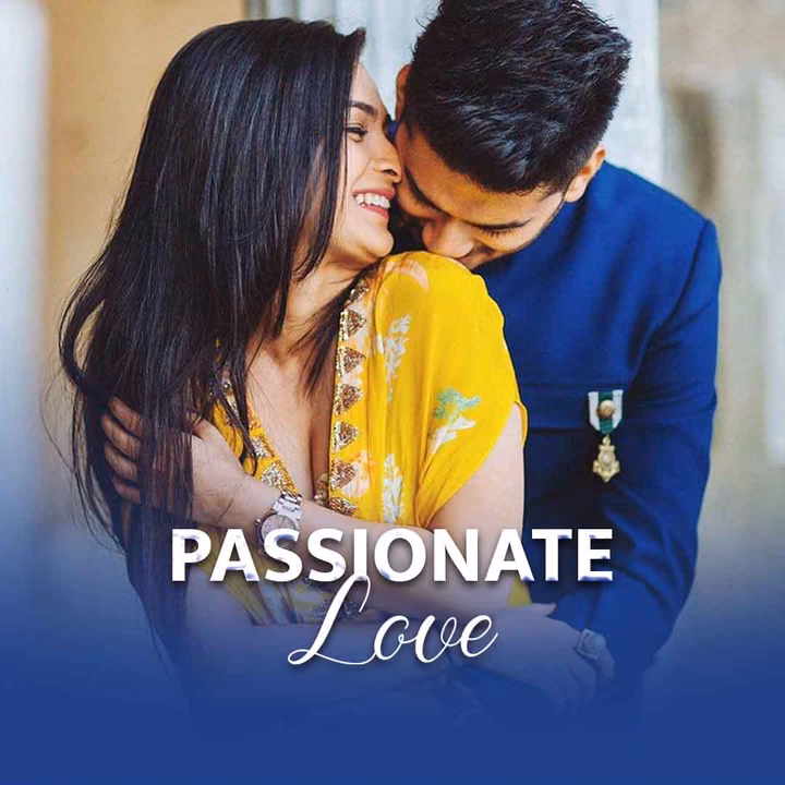 Passionate Love | पैशननेट लव Passionate Love | पैशननेट लव