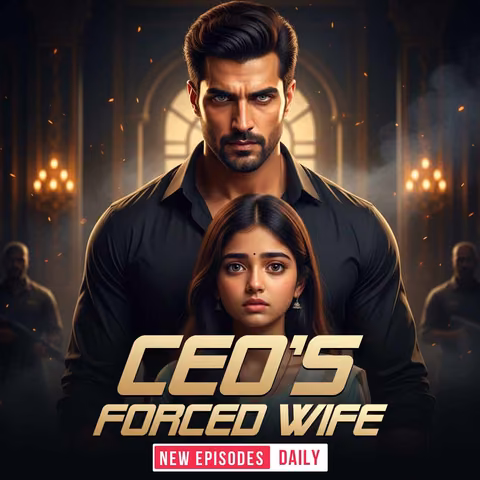 Ceo's Forced Wife | सी ई ओ's फोर्स्ड वाइफ | Author - Renuka Yadav