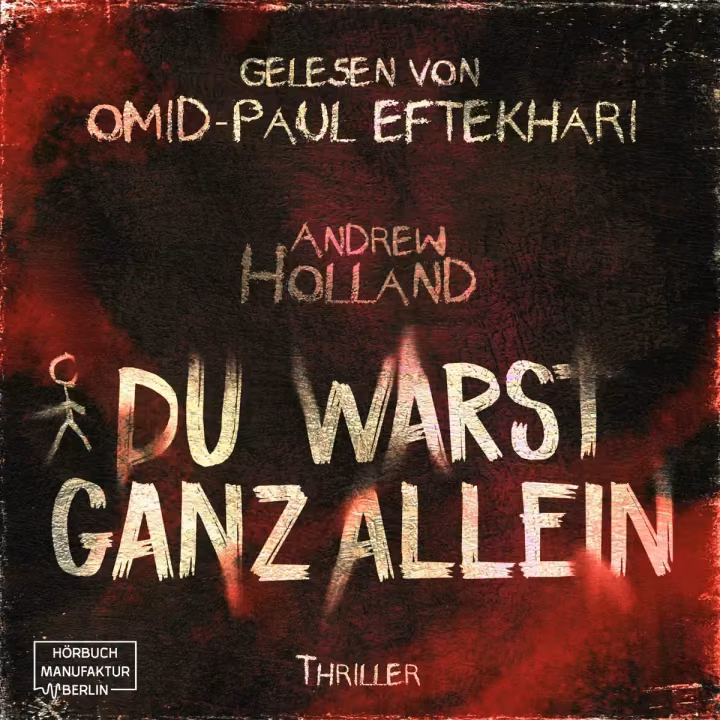 Du Warst Ganz Allein: Thriller (Violent-Crime-Unit 1) Du Warst Ganz Allein: Thriller (Violent-Crime-Unit 1)