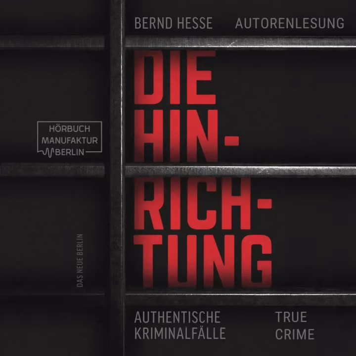 Die Hinrichtung - Authentische Kriminalfälle Die Hinrichtung - Authentische Kriminalfälle