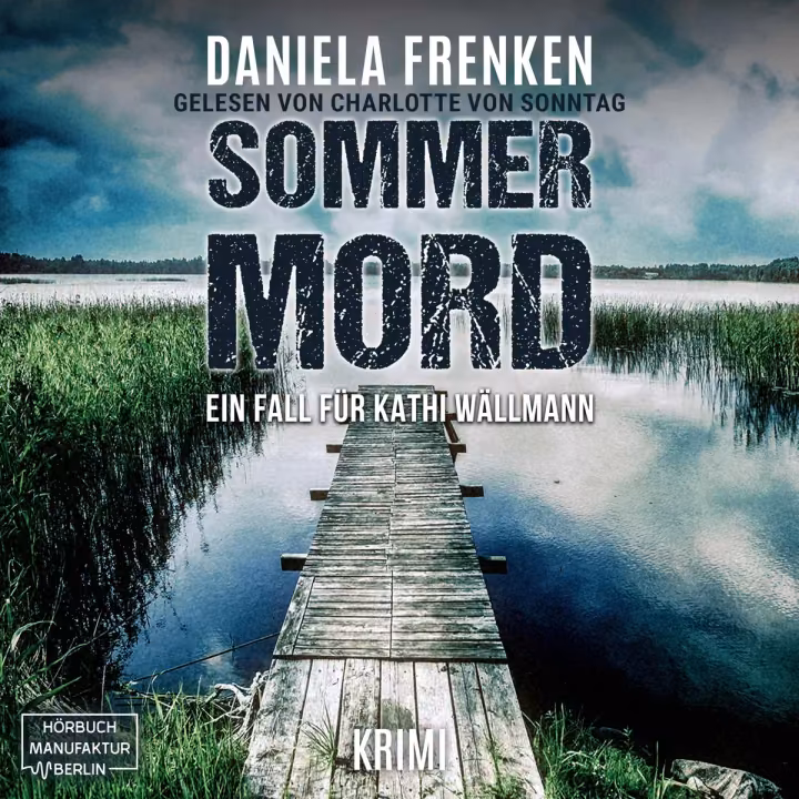 Sommermord - Kathi Wällmann Krimi 7 Sommermord - Kathi Wällmann Krimi 7