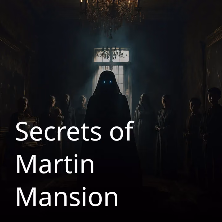 Secrets of Martin Mansion Secrets of Martin Mansion