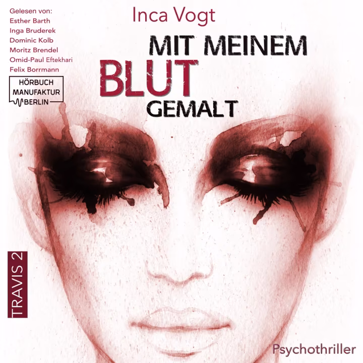Mit Meinem Blut Gemalt - Psychothriller - TRAVIS 2 Mit Meinem Blut Gemalt - Psychothriller - TRAVIS 2