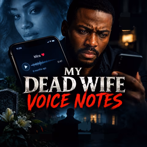 My Dead Wife Voice Notes